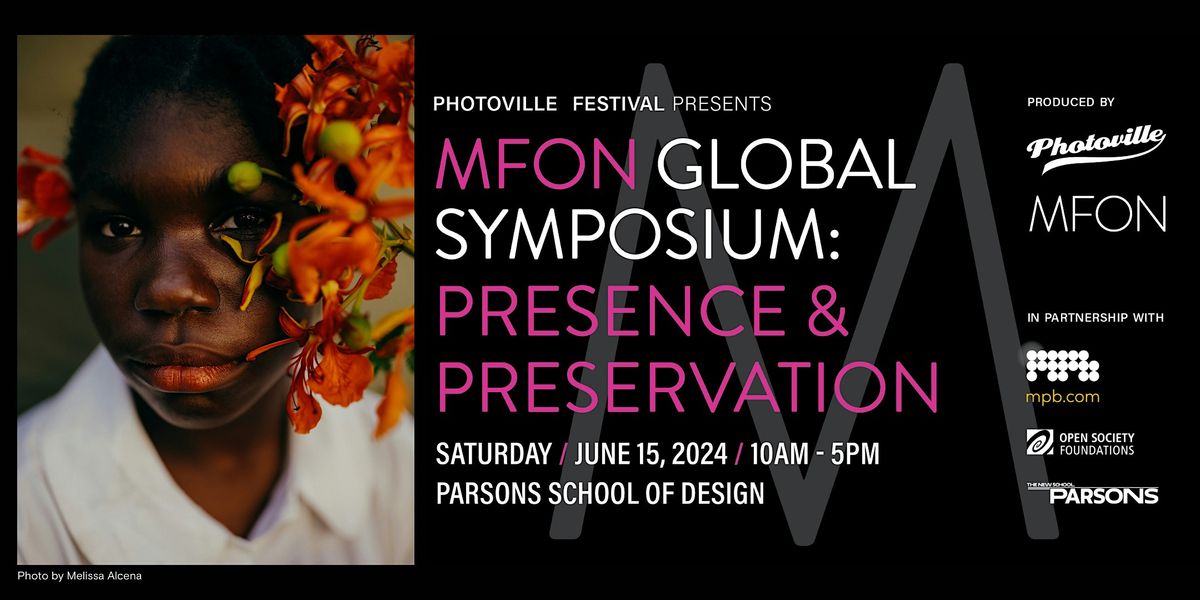 MFON GLOBAL SYMPOSIUM: Presence and Preservation