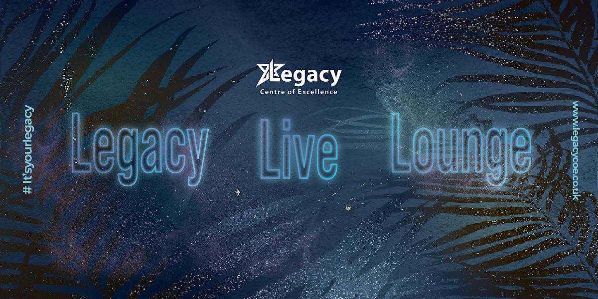 Legacy Live Lounge
