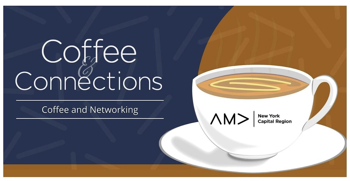 Coffee and Connections Saratoga Springs with AMA and Networking at Night