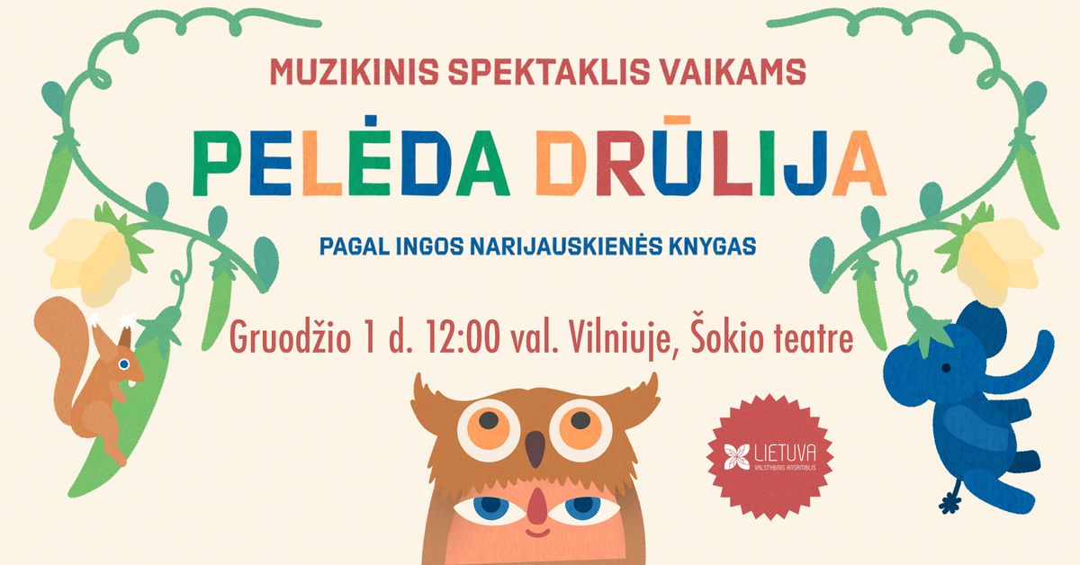 Muzikinis spektaklis vaikams \u201ePel\u0117da Dr\u016blija\u201c | Vilnius