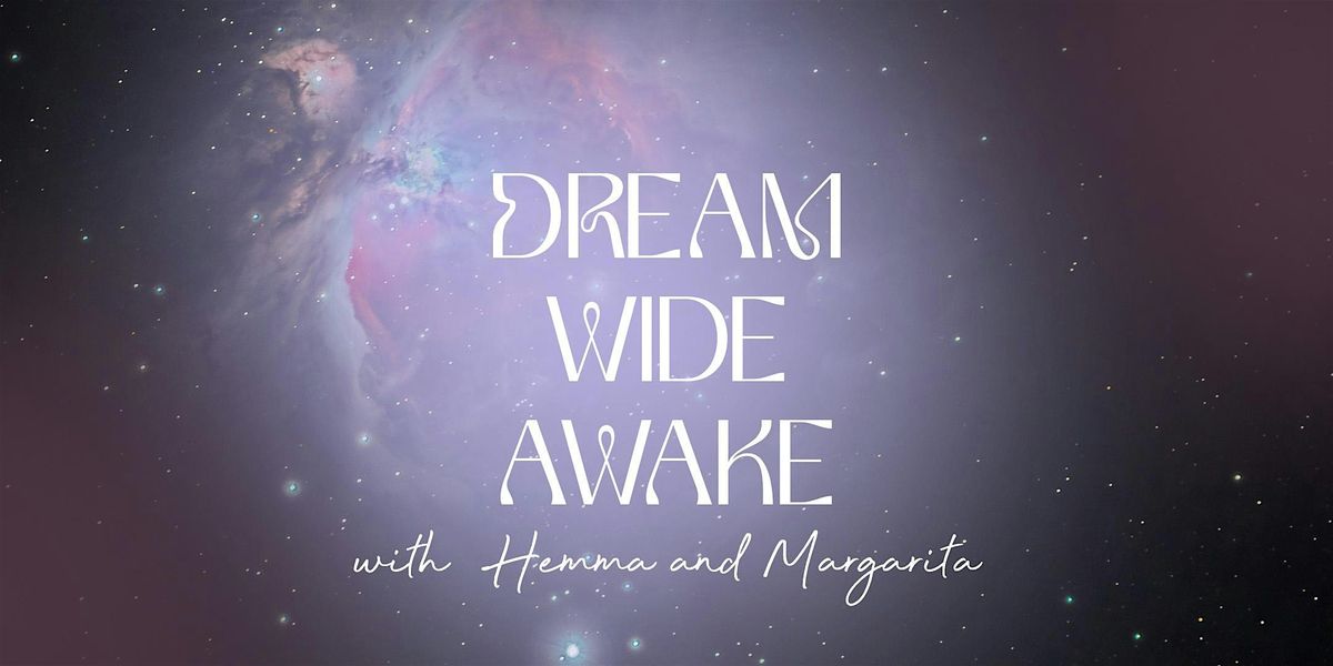 Dream Wide Awake