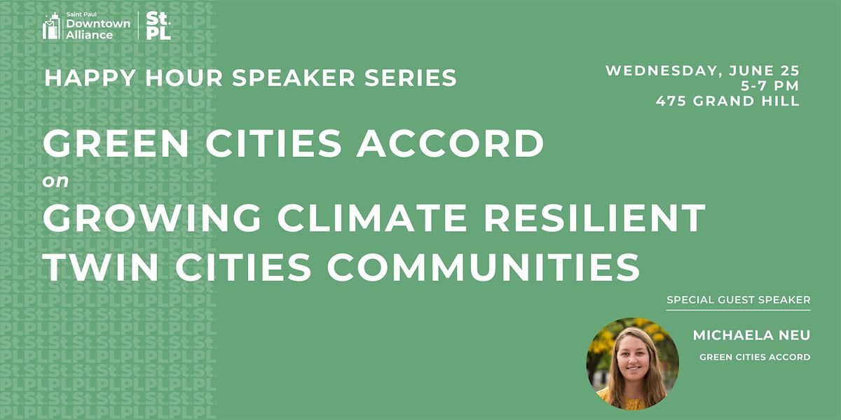 Downtown Alliance Speaker Series - Growing Climate Resilient Communities