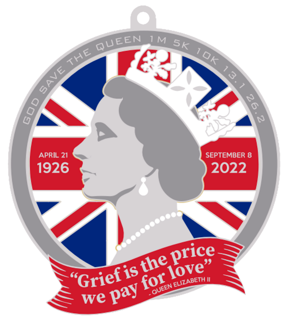 God Save the Queen 1M 5K 10K 13.1 26.2-Participate from Home! Save $2!