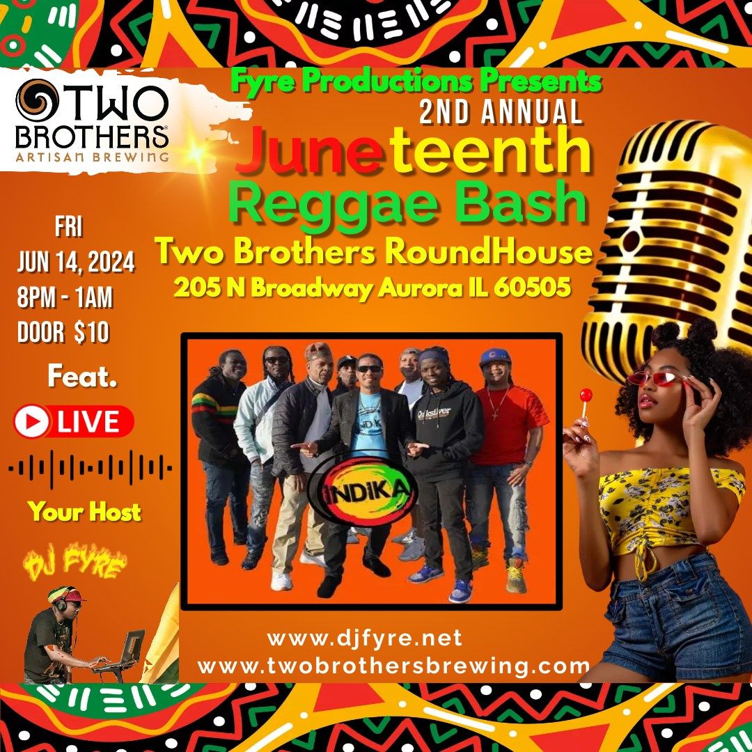 2nd Annual Juneteenth Reggae Bash with the Mighty Indika Reggae Band & DJ Fyre at Two Brothers Round