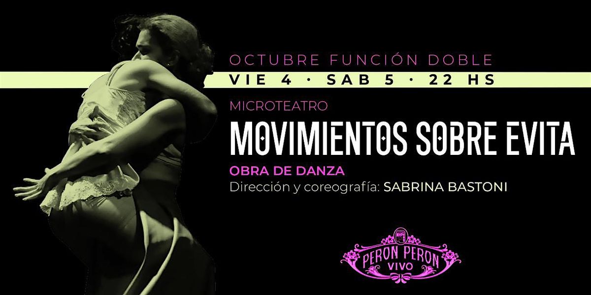 "MOVIMIENTOS SOBRE EVITA" SEGUNDA FUNCI\u00d3N - SAB 5 DE OCTUBRE