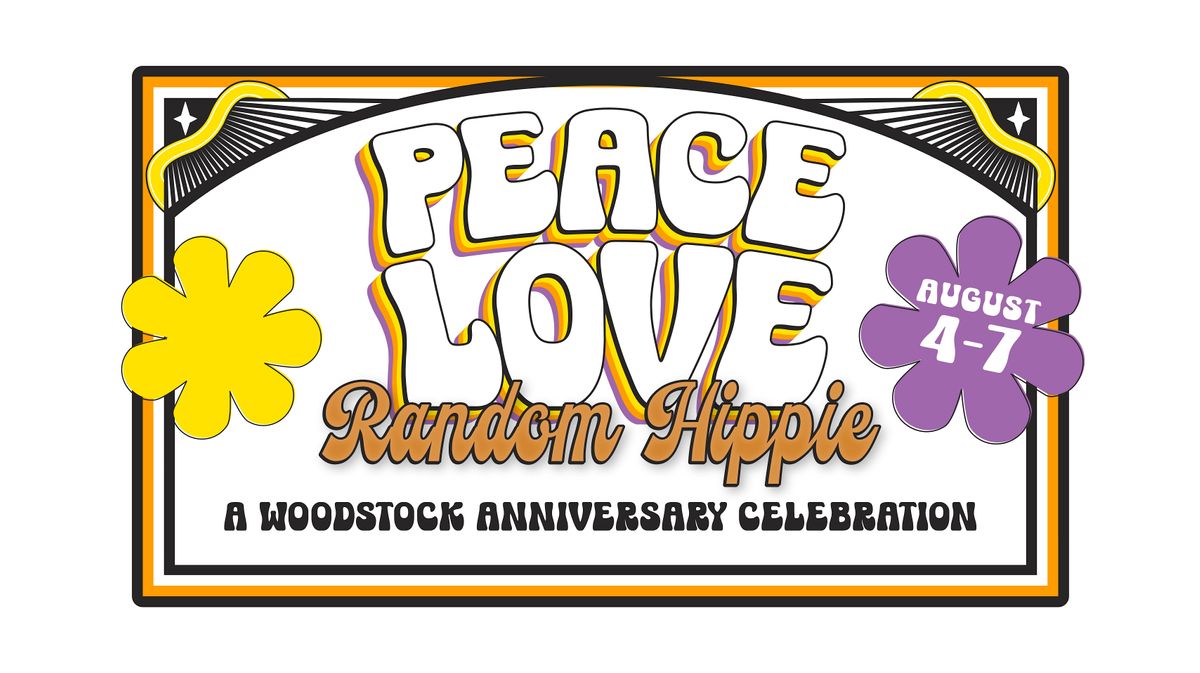 A Woodstock Anniversary Celebration - Peace, Love and Random Hippie