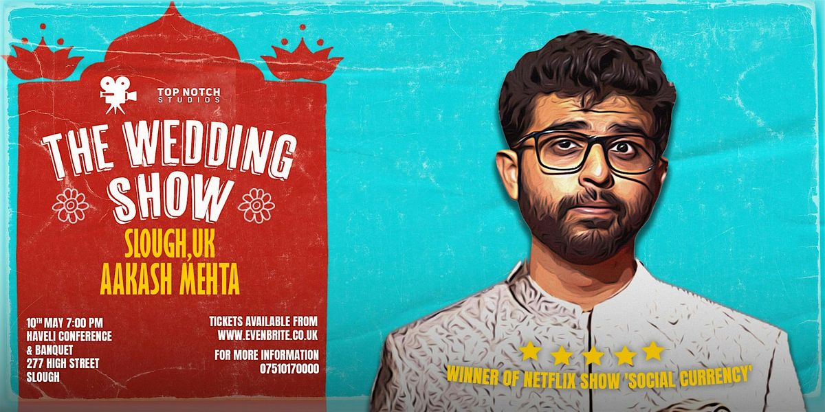 The wedding Show ( Stand up comedy by Aakash Mehta)