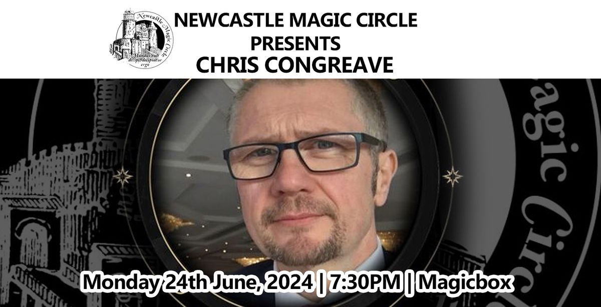 Chris Congreave Lecture \u2013 Newcastle Magic Circle