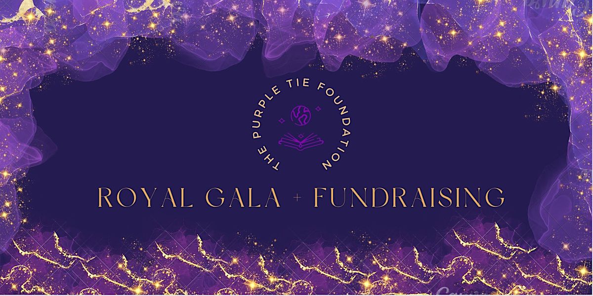 The Purple Tie Foundation Royal Gala + Fundraising