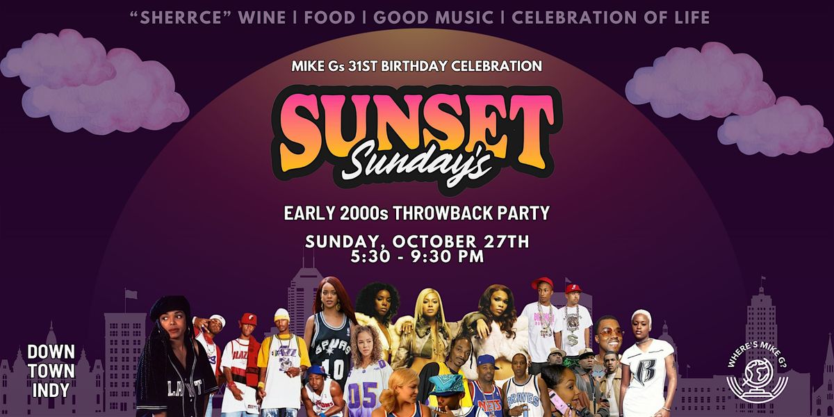 Sunset Sunday\u2019s PT. 10 - Early 2000s Throwback Party