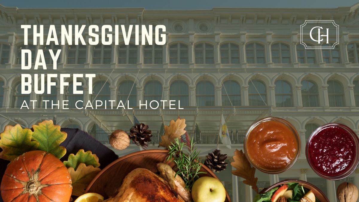 Thanksgiving Day Buffet at the Capital Hotel