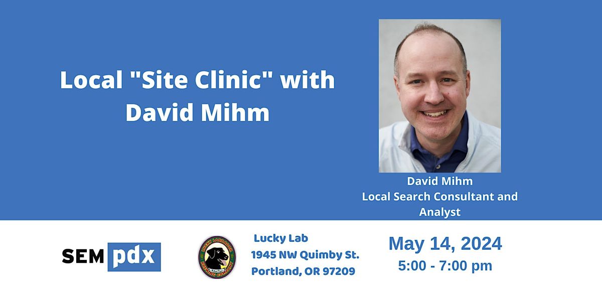 Local "Site Clinic" with David Mihm