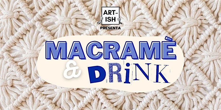 MACRAME & DRINK