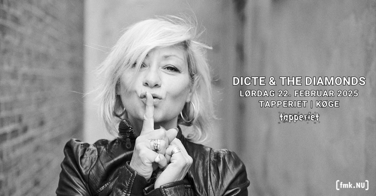 Dicte & The Diamonds | Tapperiet