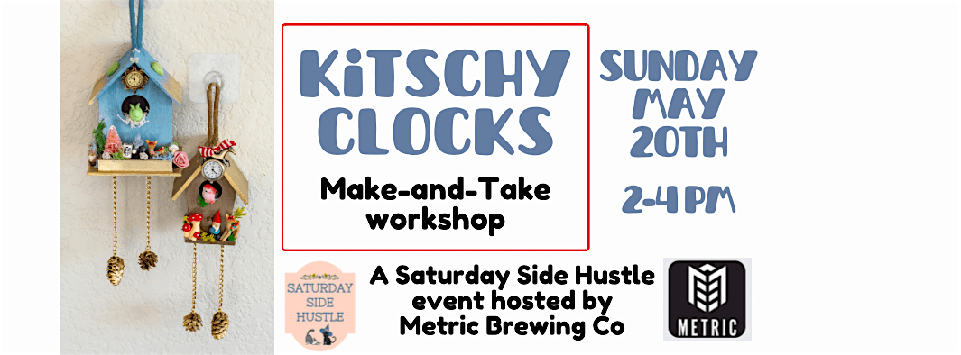 Kitschy Clocks Make & Take workshop @ Metric Brewing