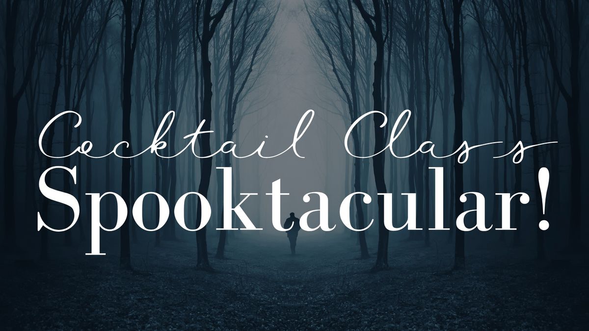 Craft Cocktail Class, Spooktacular!