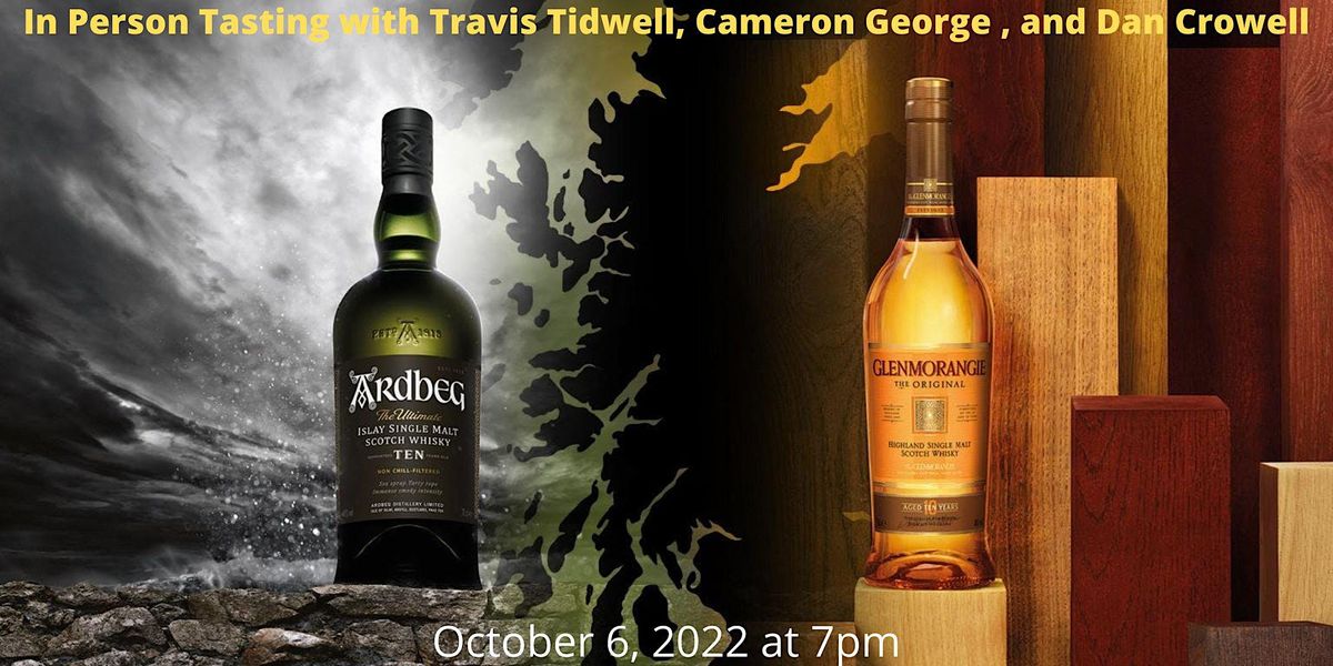 Glenmorangie and Ardbeg Tasting In Person with Dan Crowell & Cameron George