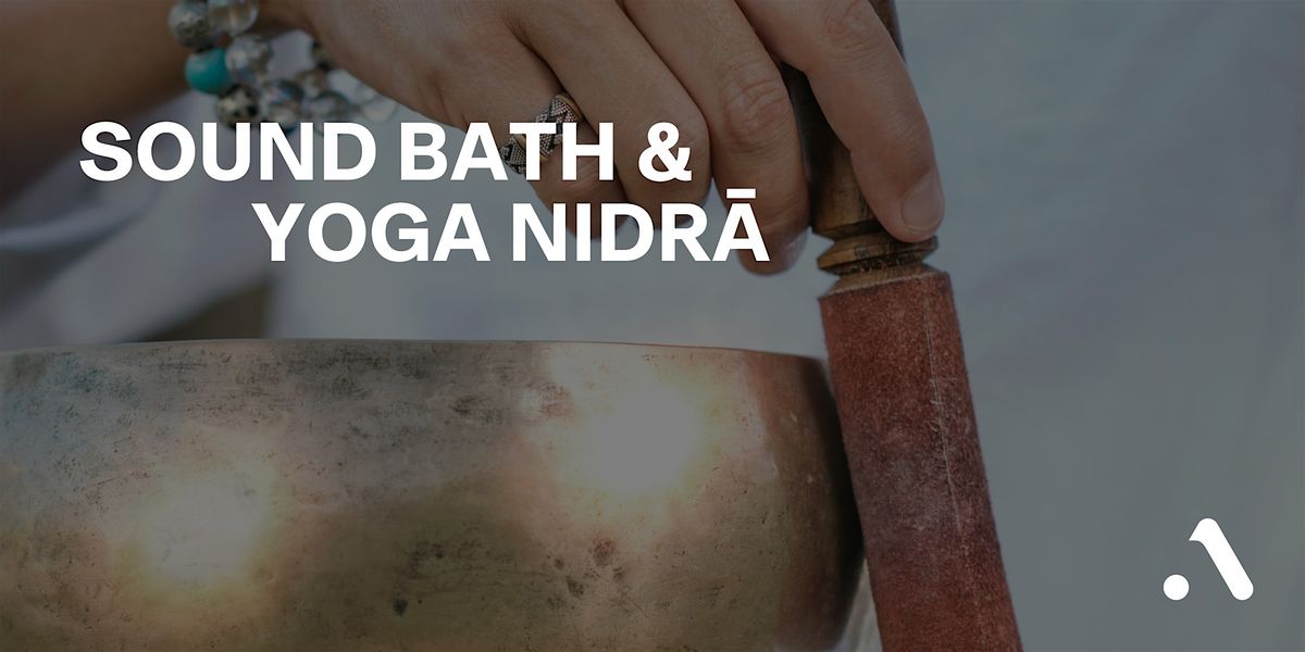 Sound Bath & Yoga Nidr\u0101 for Stress Relief