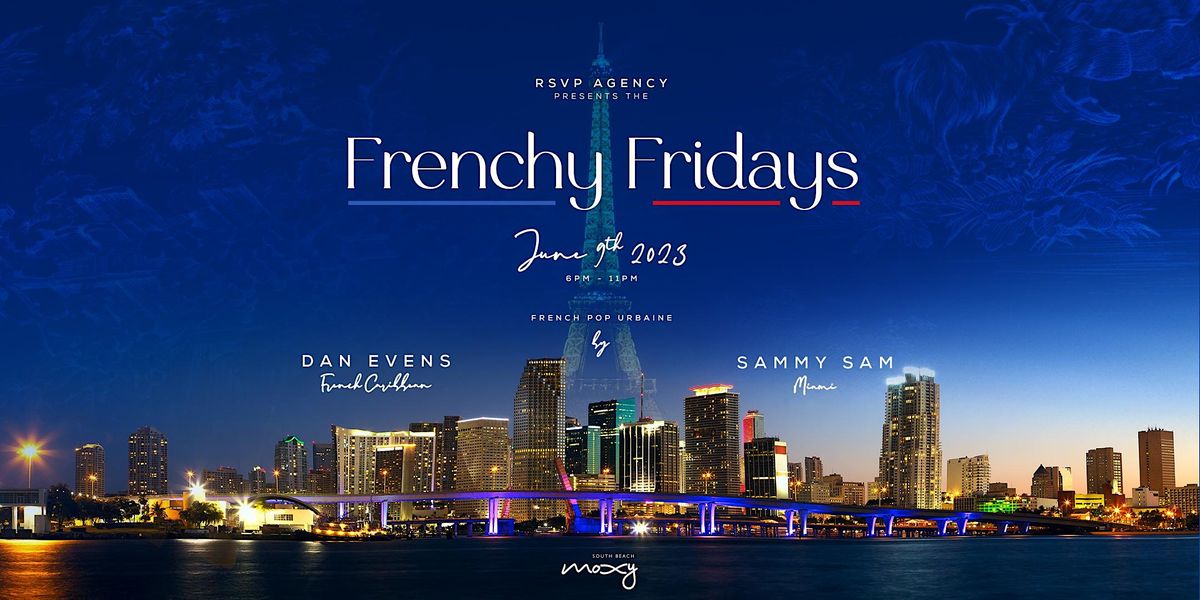 Frenchy Fridays Miami