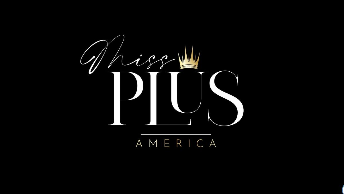 2024 Miss Plus America Preliminary Pageant