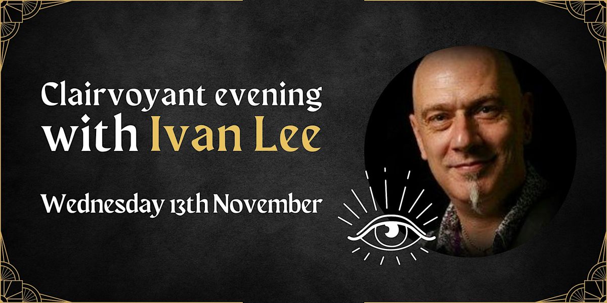 Clairvoyant Evening with Ivan Lee