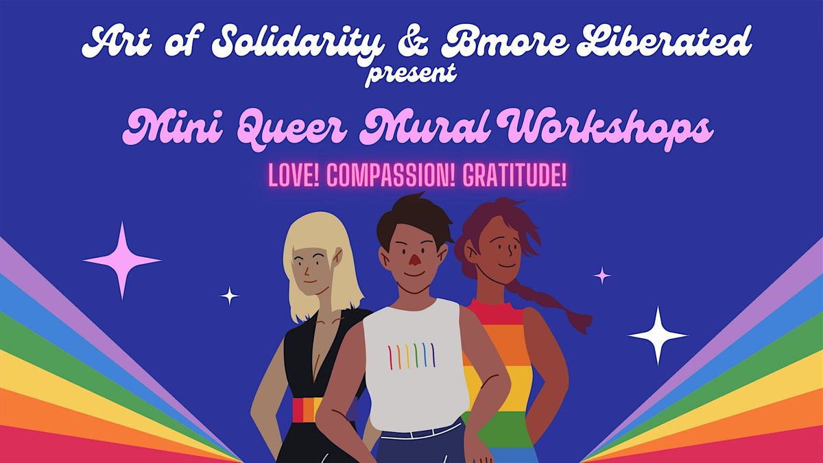 Queernesseseseses: Mini Mural Queer Workshop- July 27