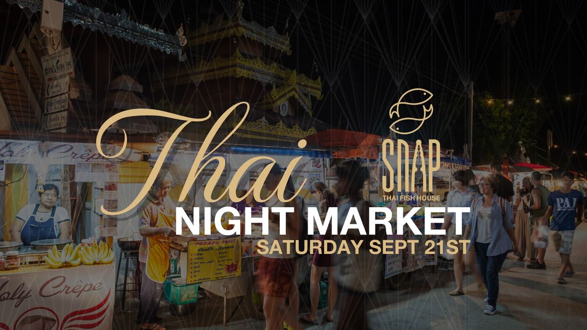 Thai Night Market at Snap Thai Fish House