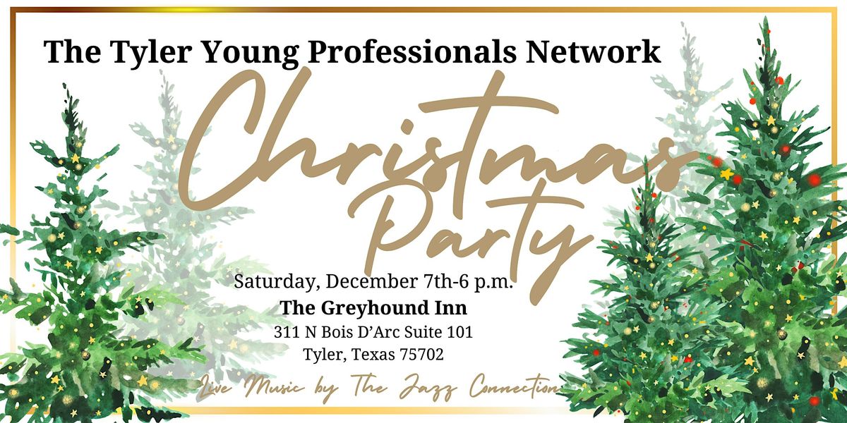 Tyler Young Professionals Network Christmas Party