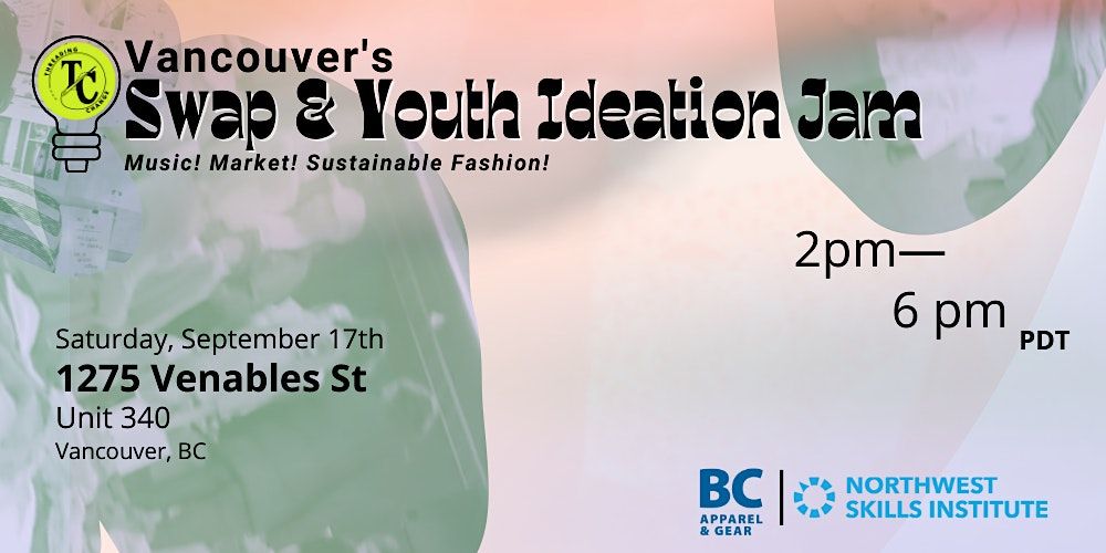 Threading Change Clothing Swap & Youth Ideation Jam Vancouver Edition