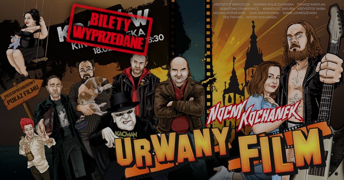 "URWANY FILM" - przedpremierowy pokaz filmu i ods\u0142uch nowego albumu zespo\u0142u Nocny Kochanek: pokaz #4