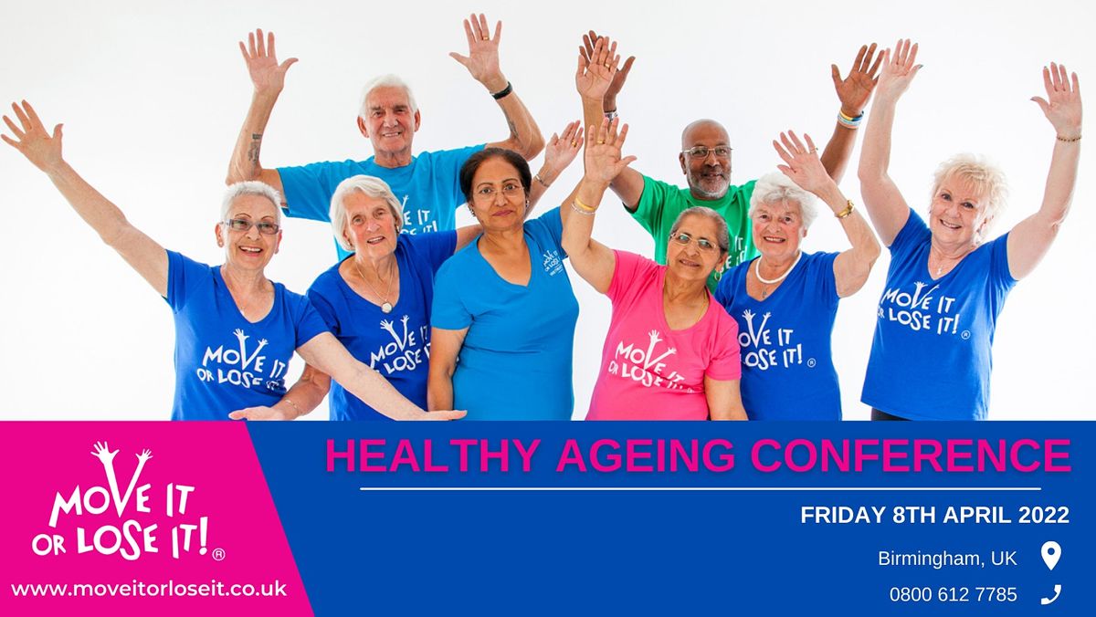 Move it or Lose it Annual Healthy Ageing Conference