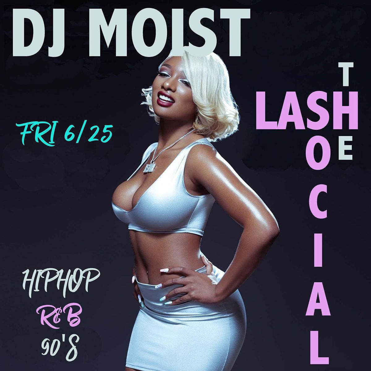 DJ Moist @ The Lash DTLA