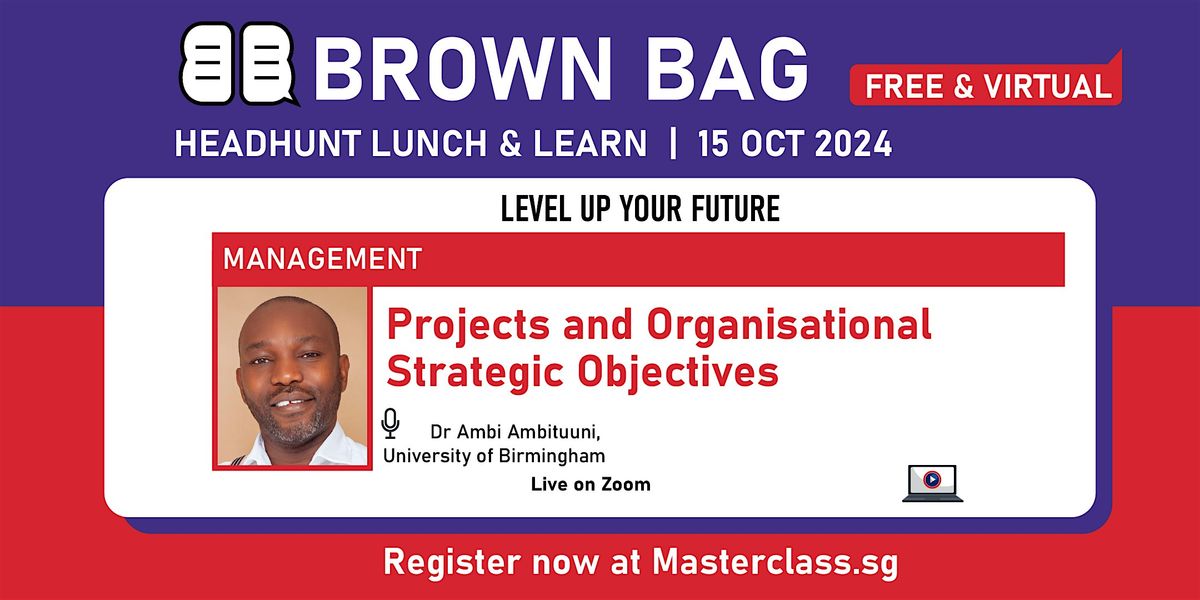 Brown Bag: Projects and Organisational Strategic Objectives (Virtual)