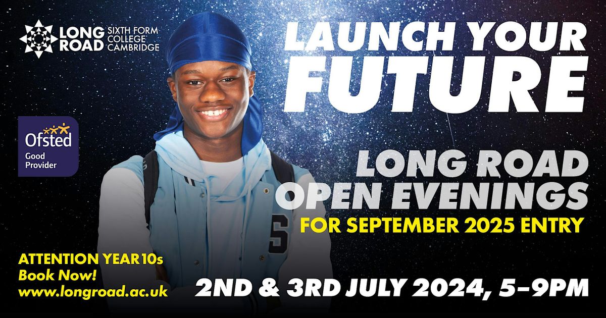 Long Road Sixth Form College Open Evenings - Tuesday 2 July 2024