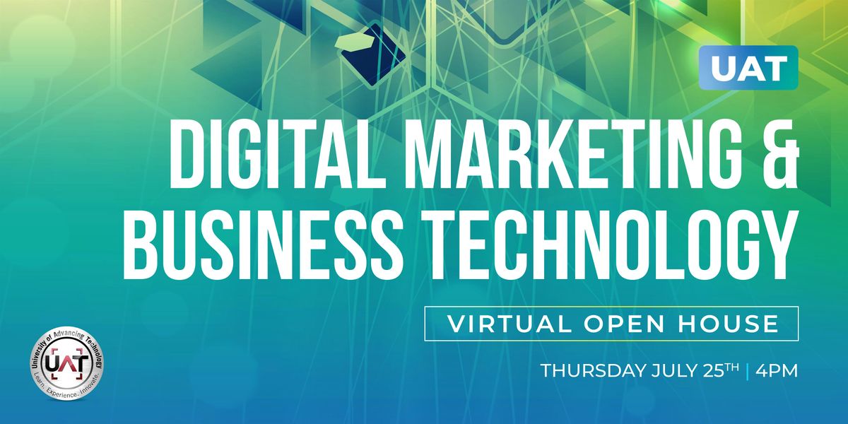 UAT Digital Marketing & Business Technology Virtual Open House