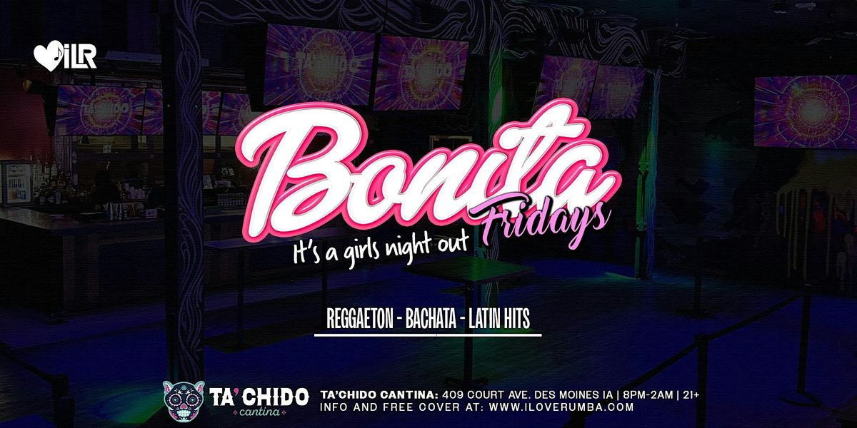 Bonita Fridays at Ta'Chido Des Moines