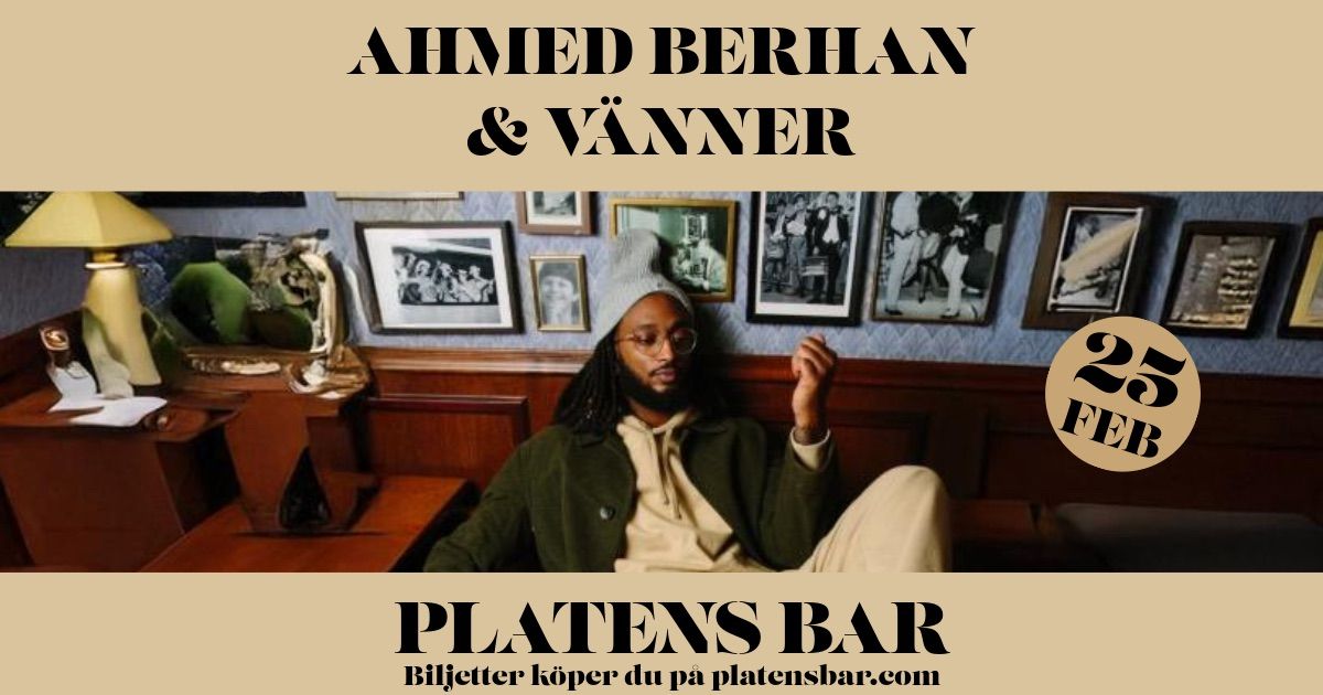 Ahmed Berhan p\u00e5 Platens Bar