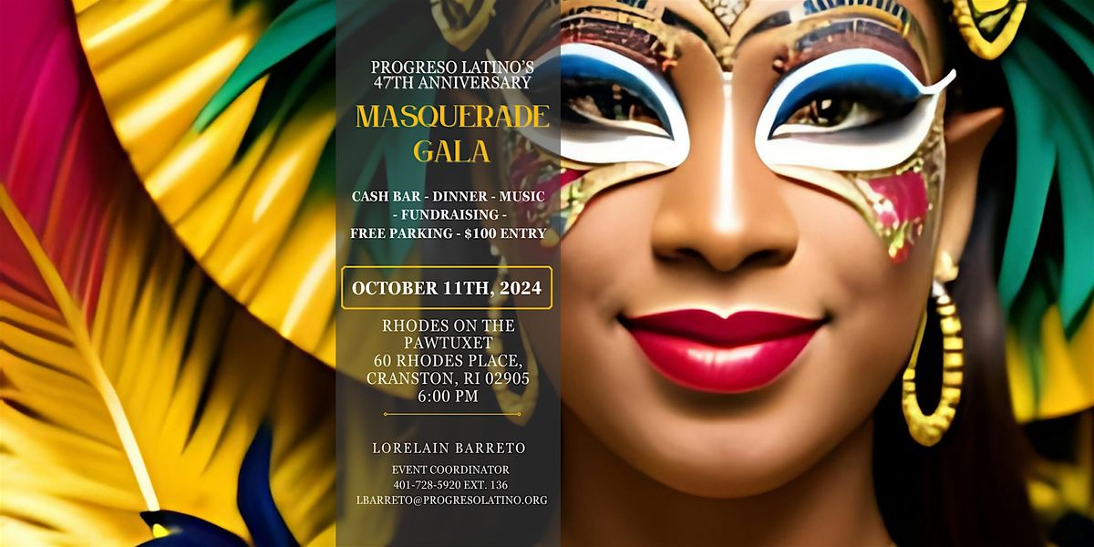 Progreso Latinos 47th Anniversary - "Masquerade Gala"