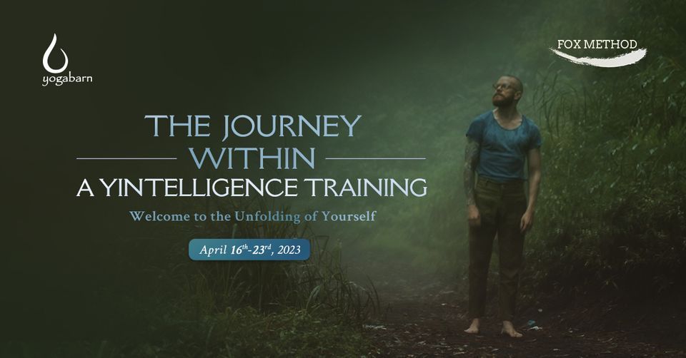 The Journey Within - A Yintelligence Training Welcome to the unfolding of yourself