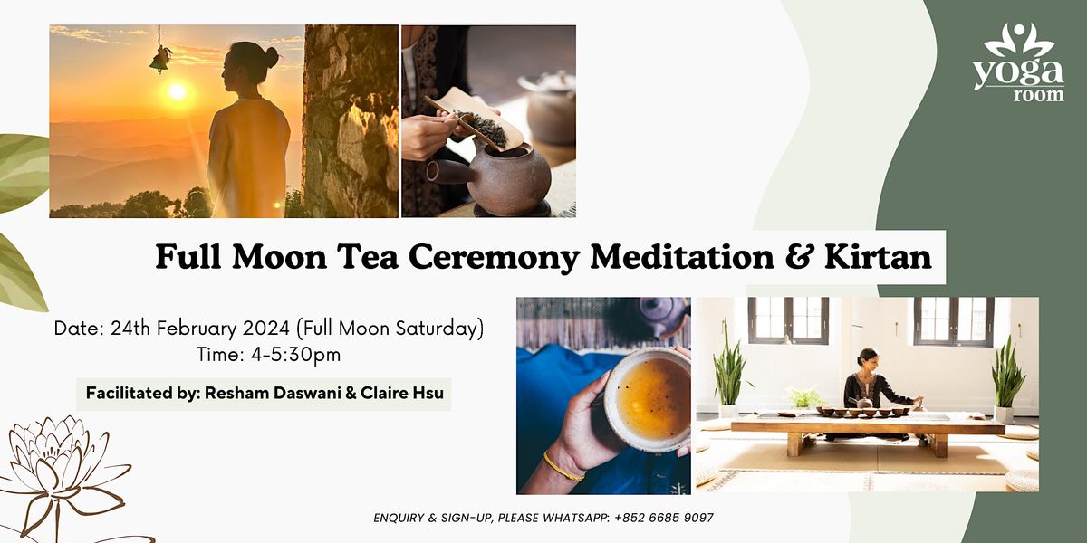 Full Moon Tea Ceremony Meditation & Kirtan