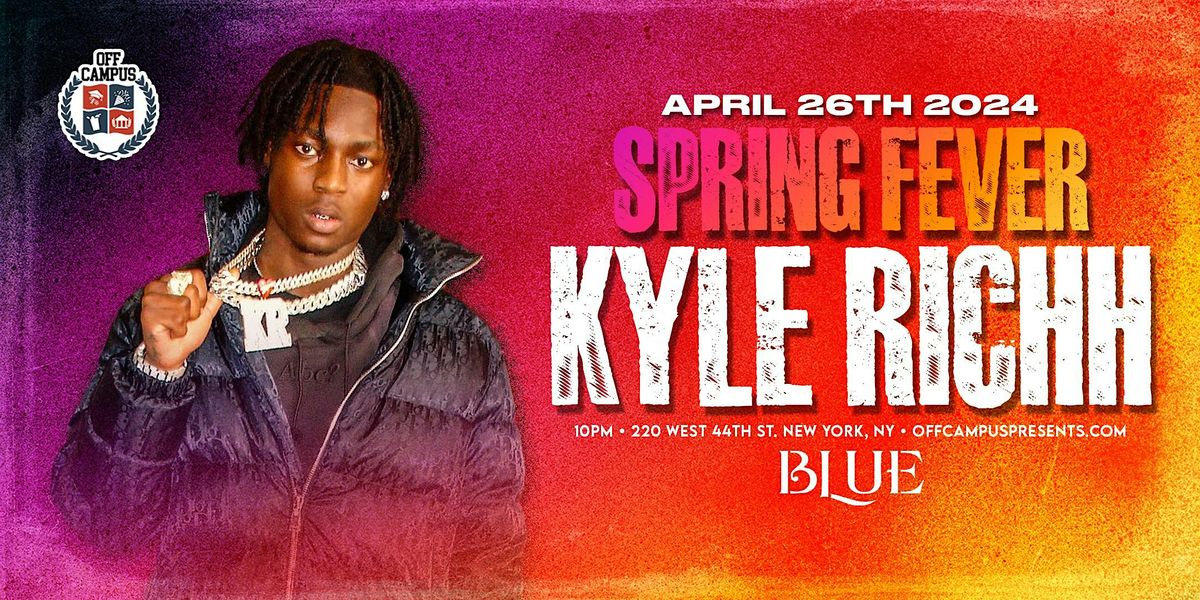 KYLE RICH @ BLUE MIDTOWN 18+, Blue, New York, 26 April to 27 April