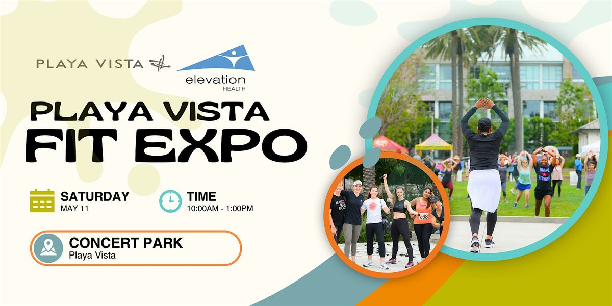 Playa Vista's 7th Annual Fit Expo