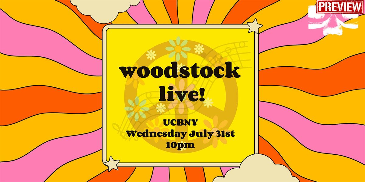 *UCBNY Preview* Woodstock LIVE!