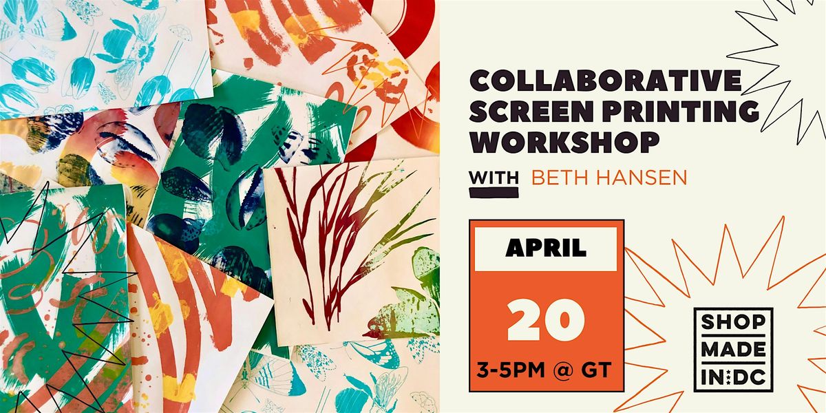 Collaborative Screen Printing Workshop w\/ Beth Hansen