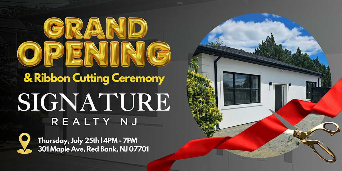 GRAND OPENING: Signature Realty Red Bank Office