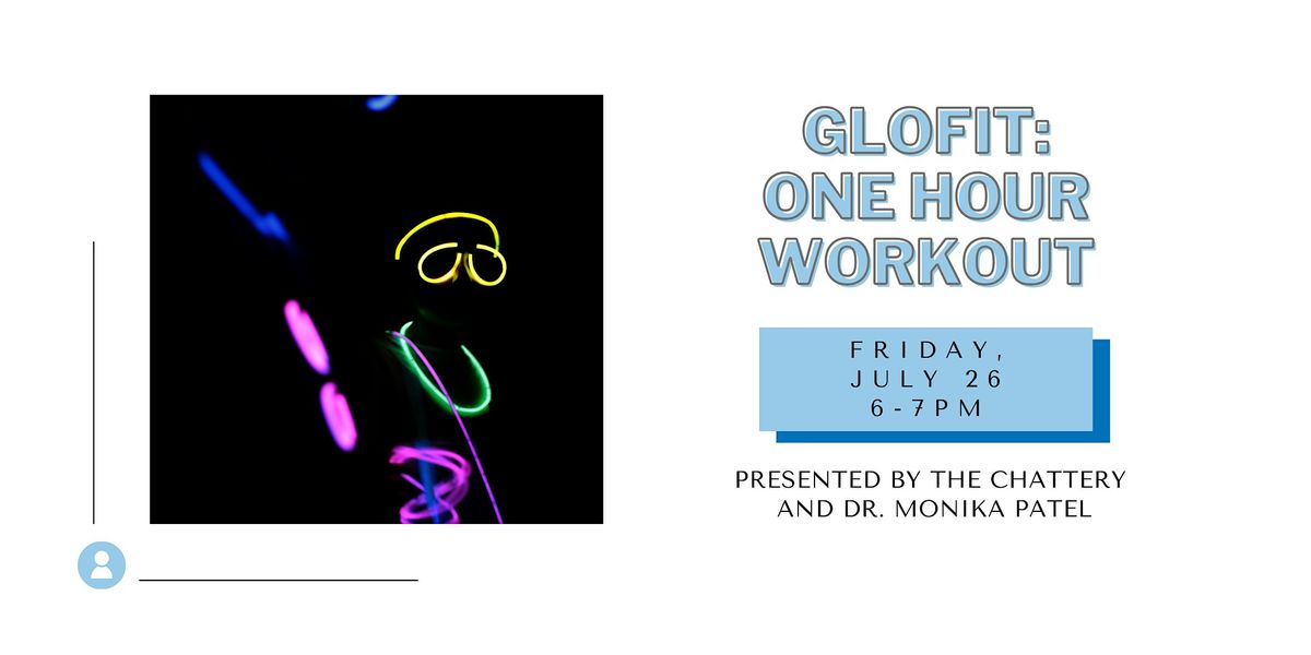 GloFit: One Hour Workout - IN-PERSON CLASS