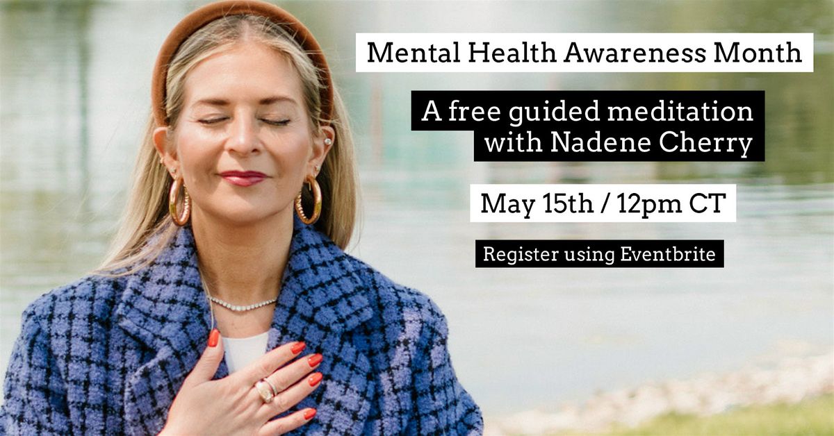 Free Mental Health Awareness Meditation with Nadene Cherry