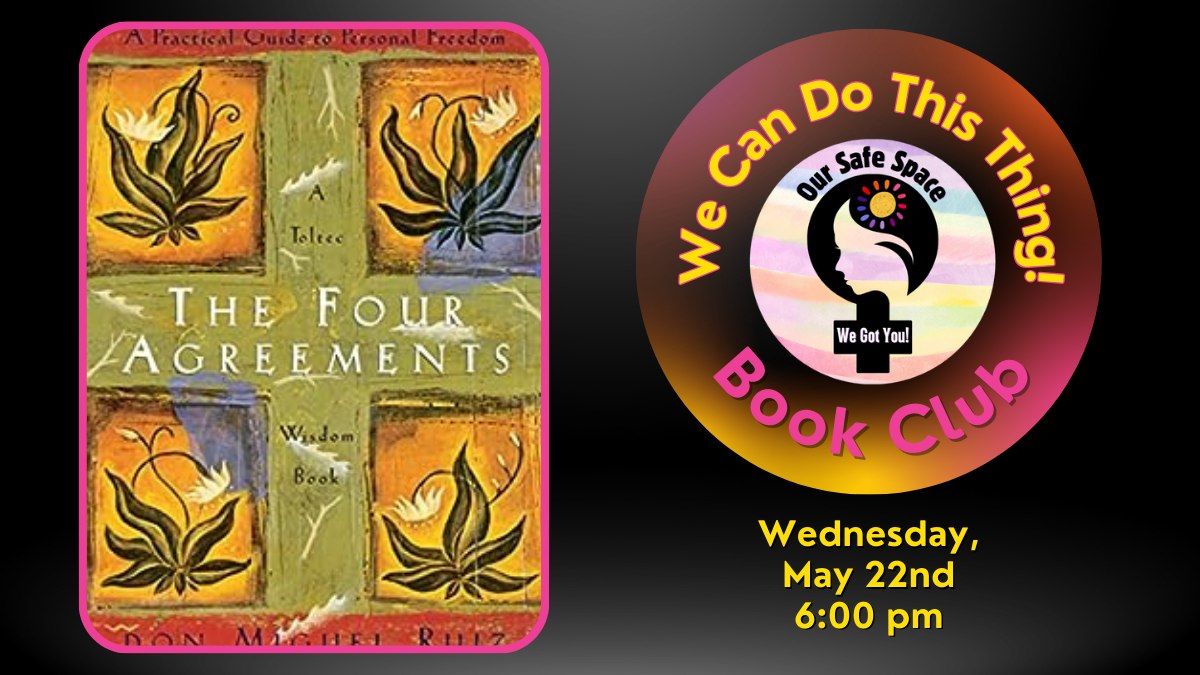 We Can Do This Thing! Book Club - The Four Agreements