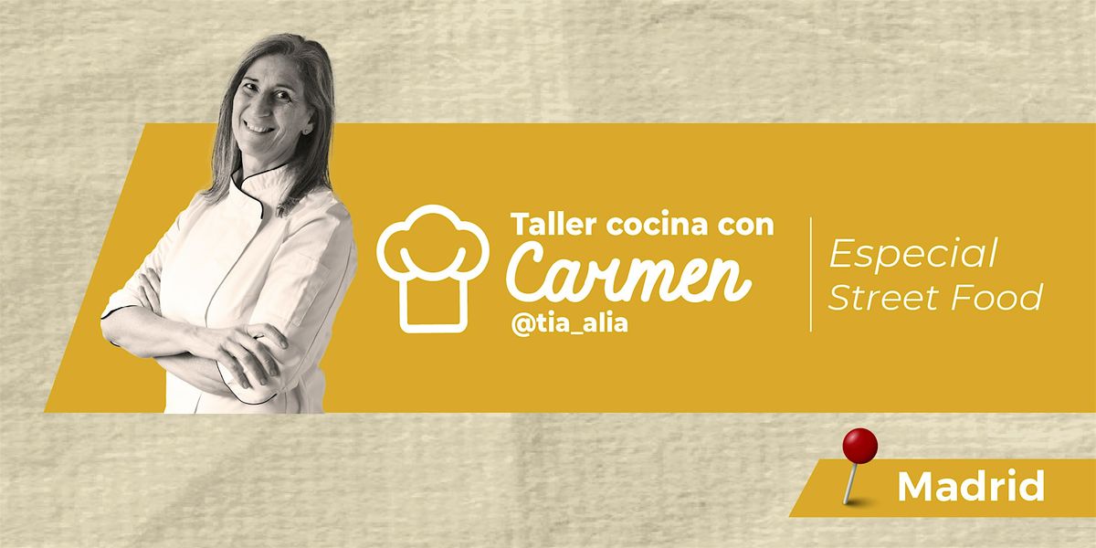 Taller de Streetfood con Carmen (Madrid)