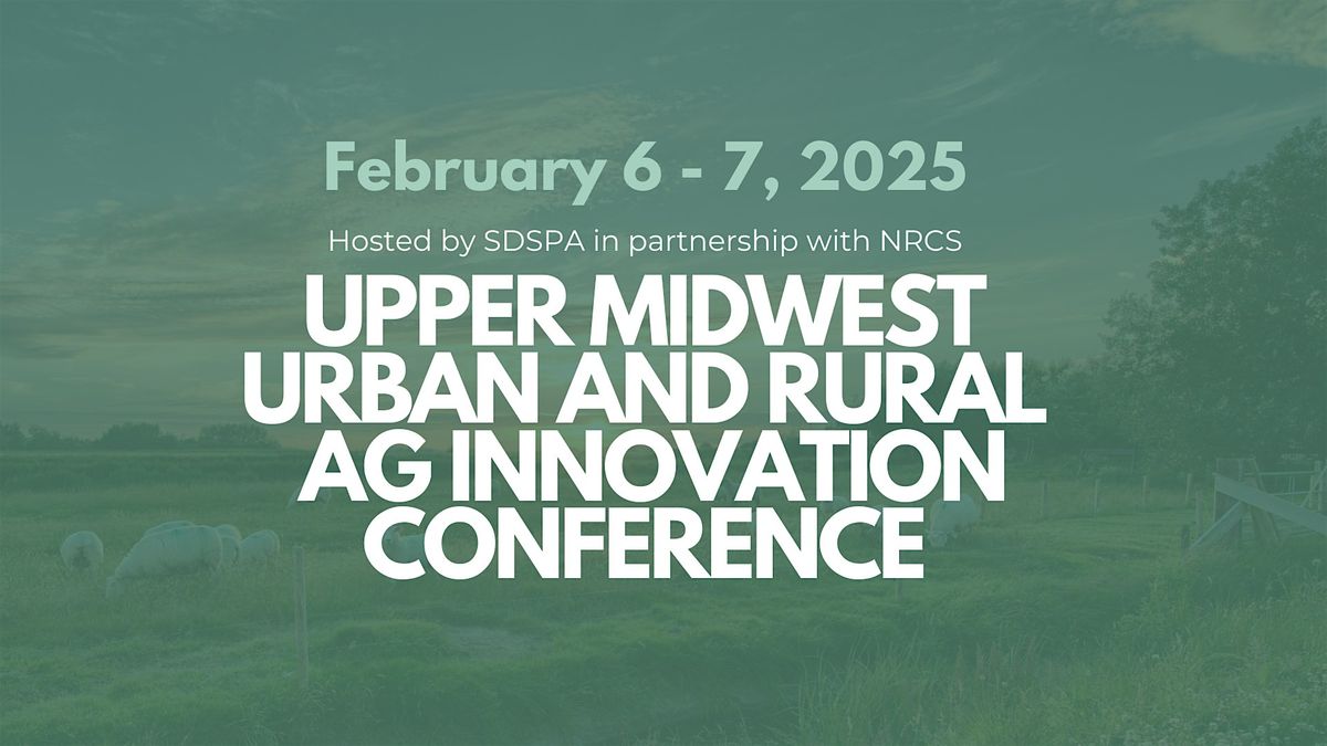 The Upper Midwest Urban and Rural Ag Innovation Conference 2025